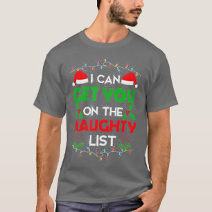 Funny Christmas, ich kann dich auf der Naughty-Lis T-Shirt