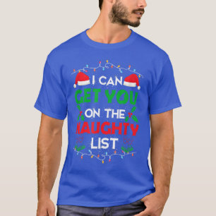 Funny Christmas, ich kann dich auf der Naughty-Lis T-Shirt