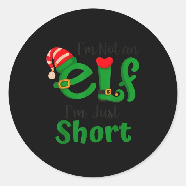 Funny Christmas I'm Not An Elf I'm Just Short Xmas Runder Aufkleber (Vorderseite)
