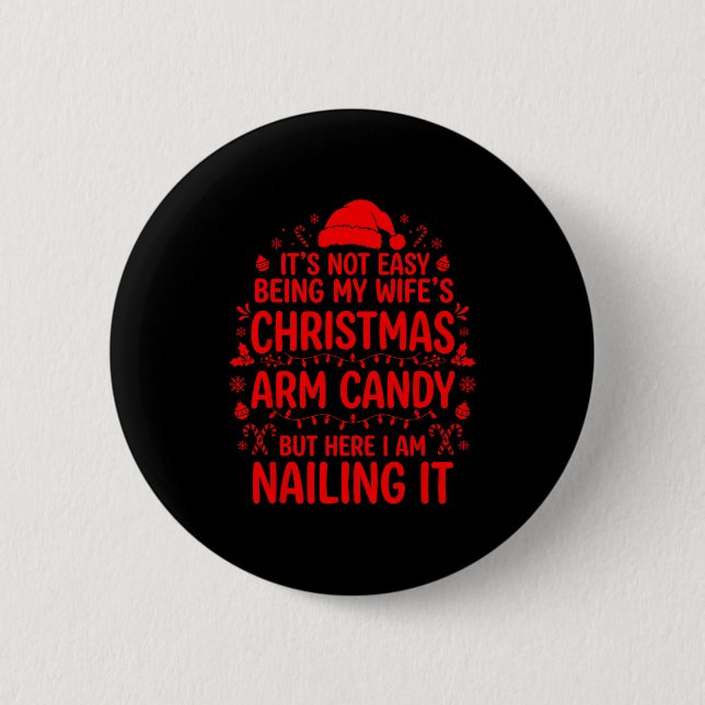 Funny Christmas Its Not Easy Being My Wife's Arm C Button (Vorderseite)