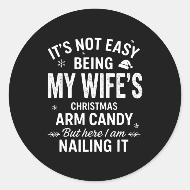 Funny Christmas Its Not Easy Being My Wife's Arm C Runder Aufkleber (Vorderseite)