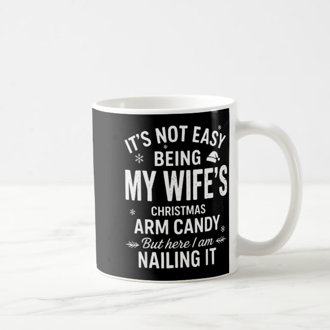 Funny Christmas It's Not Easy Being My Wife's Arm  Kaffeetasse (Rechts)