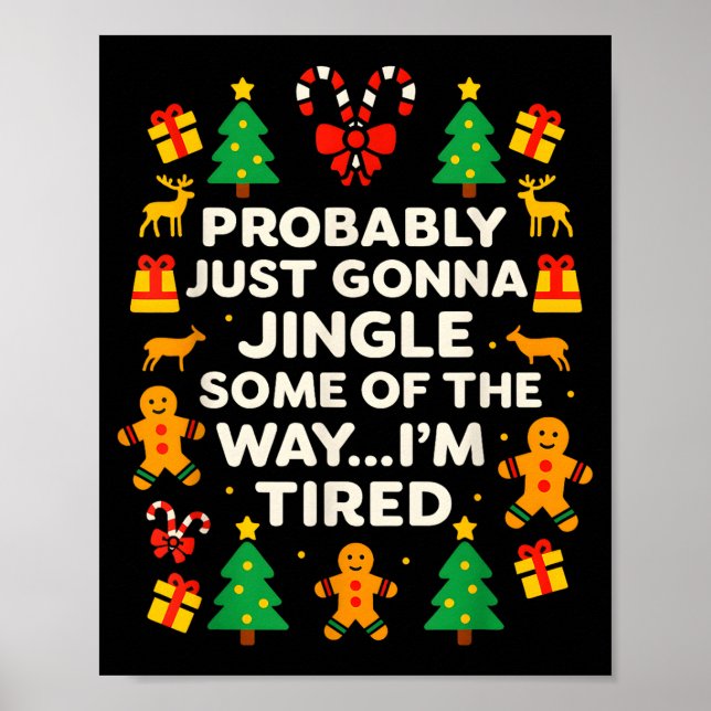 Funny Christmas Jingle Some Of The Way Tired For M Poster (Vorne)