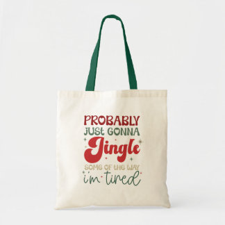 Funny Christmas “Jingle Some of the Way” Tragetasche