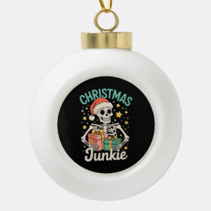 Funny Christmas Junkie Skeleton Holiday Xmas Weihn Keramik Kugel-Ornament