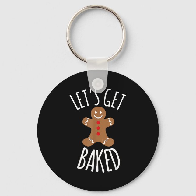 Funny Christmas Let's Get Baked Cookie Silly Gift  Schlüsselanhänger (Vorderseite)