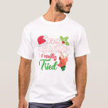 Funny Christmas Liebe Santa I Really Tried T-Shirt<br><div class="desc">Funny Weihnachten Lieber Weihnachten Ich wirklich versucht Tshirt. Niedliche Weihnachten mit Botschaft an den Weihnachtsmann für alle,  die auf der unanständigen Liste des Weihnachtsmanns stehen.</div>