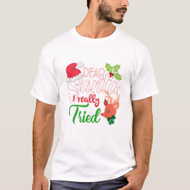 Funny Christmas Liebe Santa I Really Tried T-Shirt