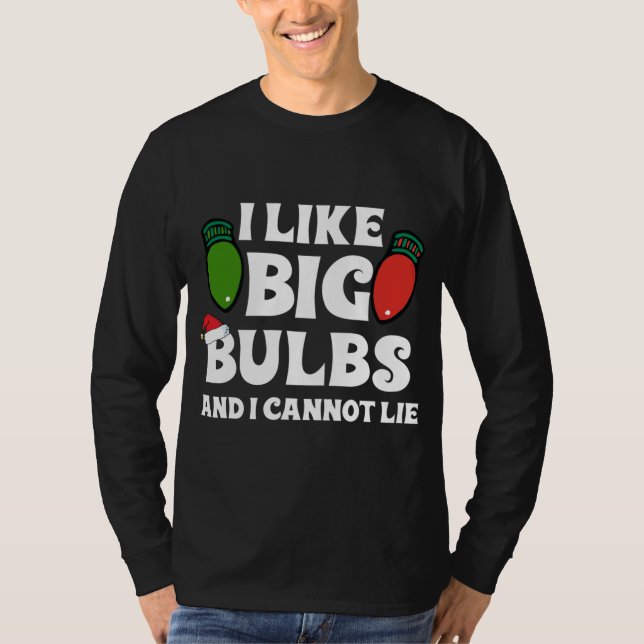 Funny Christmas Lights I like Big Bulbs Match F T-Shirt (Vorderseite)