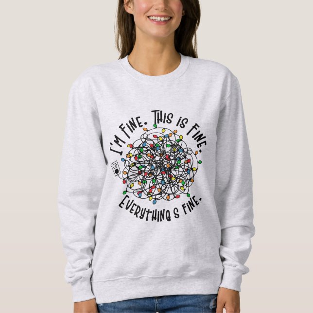 Funny Christmas Lights Ich bin gut Alles ist gut. Sweatshirt (Vorderseite)