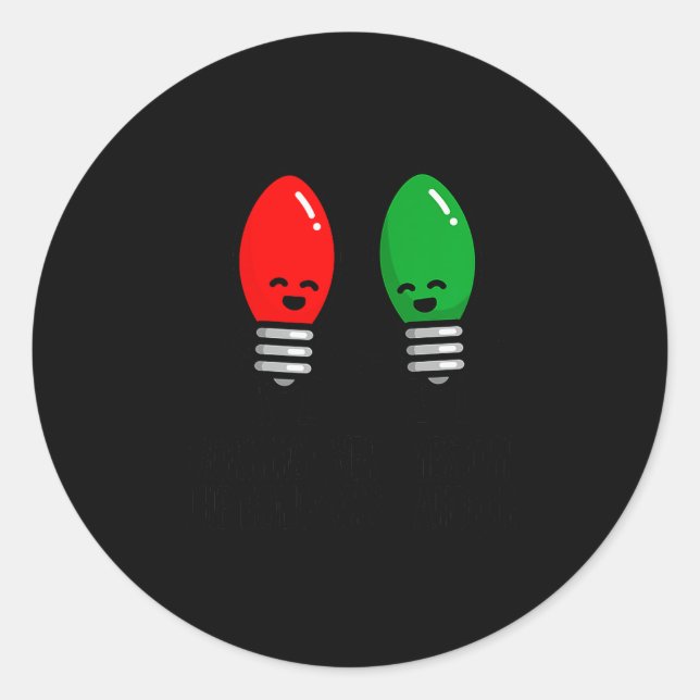 Funny Christmas Lights Pun Working Over Holidays_  Runder Aufkleber (Vorderseite)
