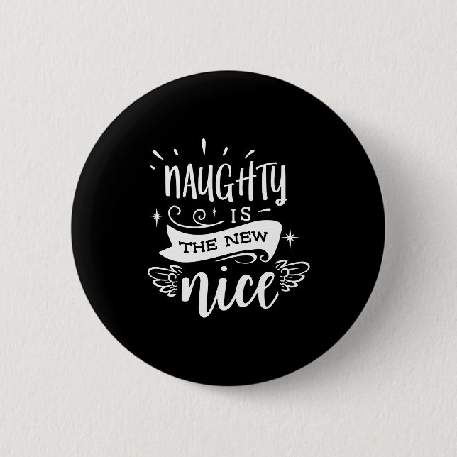 Funny Christmas Naughty Is The New Nice Monogram T Button (Vorderseite)