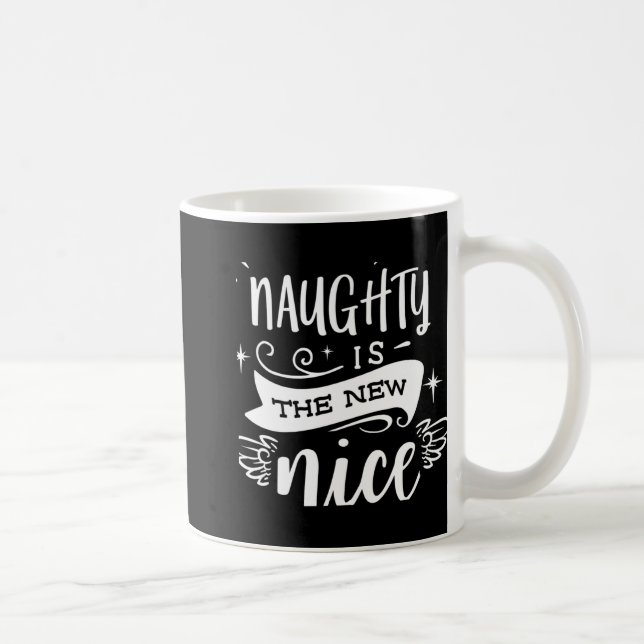 Funny Christmas Naughty Is The New Nice Monogram T Kaffeetasse (Rechts)