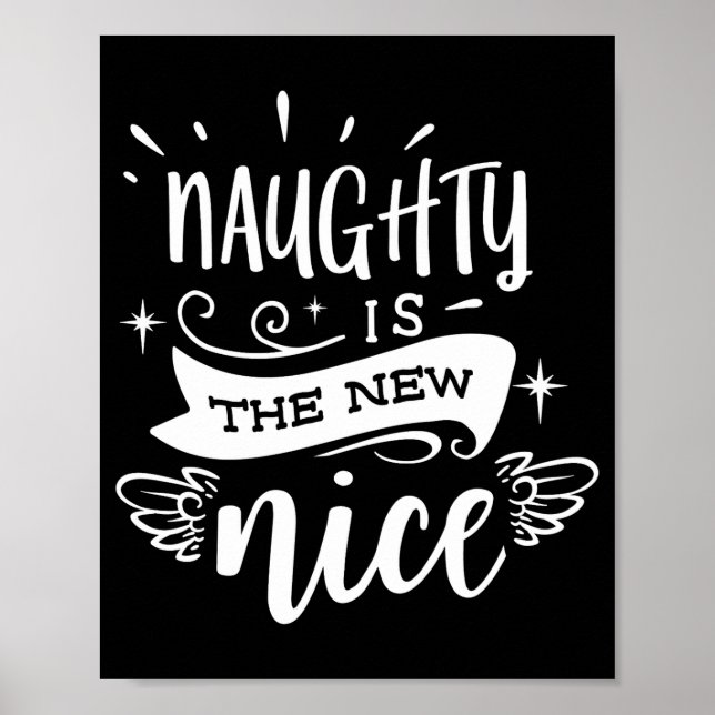 Funny Christmas Naughty Is The New Nice Monogram T Poster (Vorne)