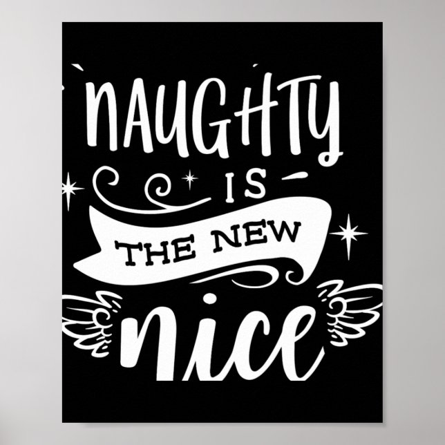 Funny Christmas Naughty Is The New Nice Monogram T Poster (Vorne)