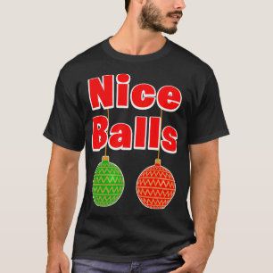 Funny Christmas Nice Balls Sey Adult Kostüm Thema T-Shirt