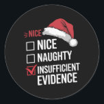 Funny Christmas Nizza Schönheit unzureichende Bewe Runder Aufkleber<br><div class="desc">Weihnachten Nizza Schöner,  nicht ausreichend Beweis Santa 3</div>