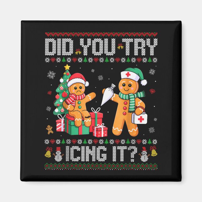 Funny Christmas Nurse Did You Try Icing It_ Ginger Magnet (Vorne)