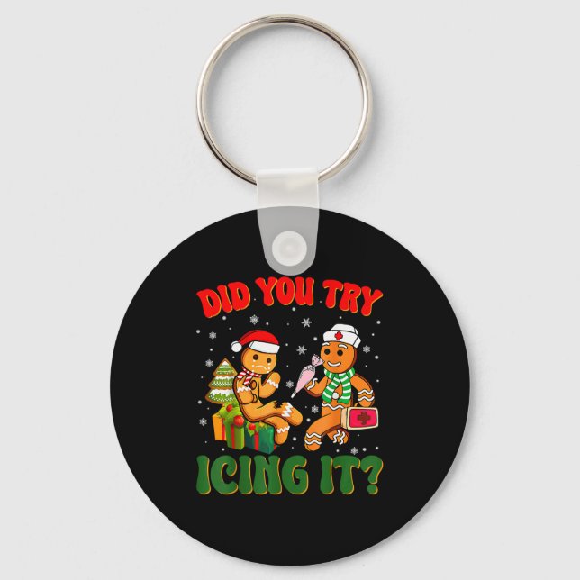 Funny Christmas Nurse Did You Try Icing It_ Ginger Schlüsselanhänger (Vorderseite)