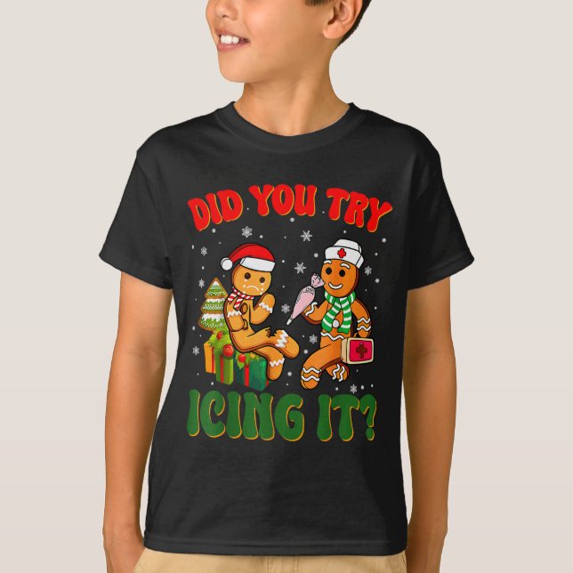 Funny Christmas Nurse Did You Try Icing It_ Ginger T-Shirt (Vorderseite)