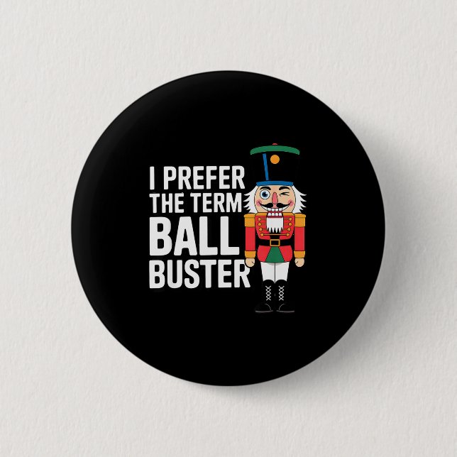 Funny Christmas Nutcracker- Ball Buster Funny Mens Button (Vorderseite)