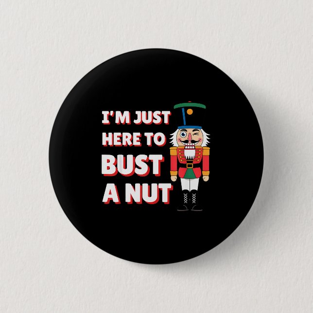 Funny Christmas Nutcracker- Bust A Nut Funny Mens  Button (Vorderseite)