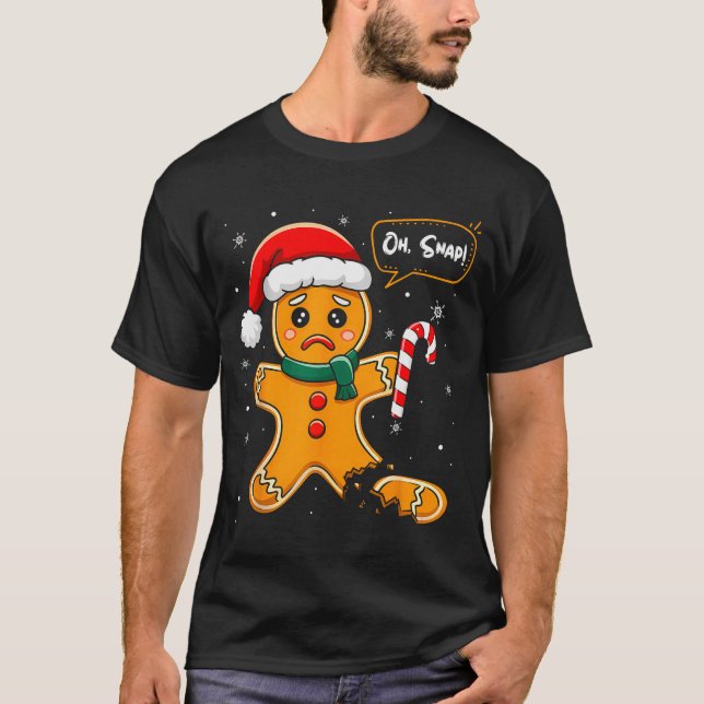 Funny Christmas Oh Snap Gingerbread Man Cookie X M T-Shirt (Vorderseite)