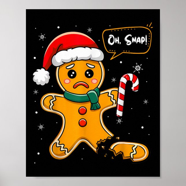 Funny Christmas Oh Snap Gingerbread Mann Cookie X Poster (Vorne)