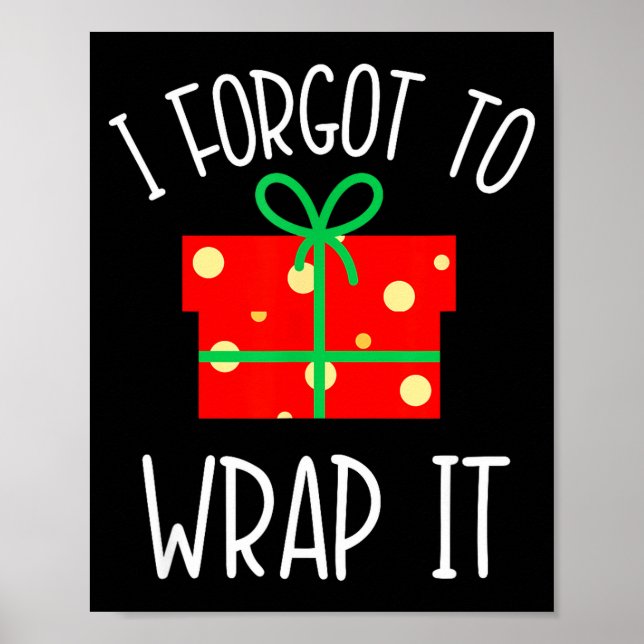 Funny Christmas Pregnancy Announcement I Forgot To Poster (Vorne)