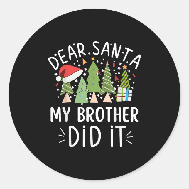 Funny Christmas Quote Sayings Dear Santa My Brothe Runder Aufkleber (Vorderseite)