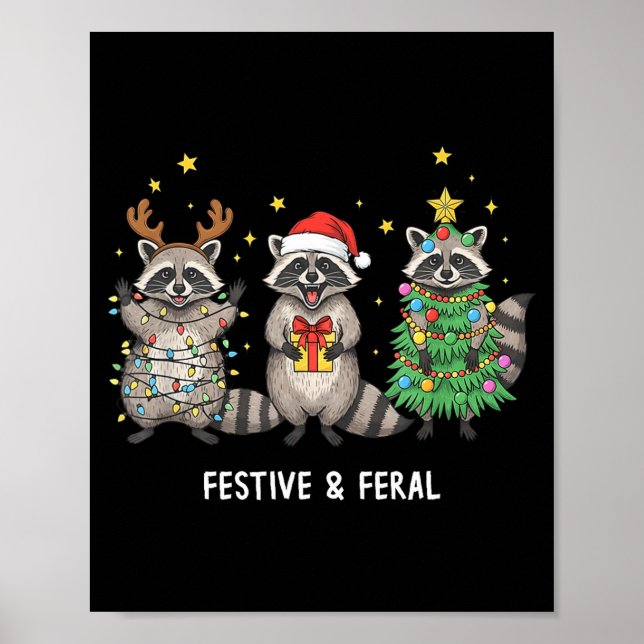 Funny Christmas Racoon - Feral But Festive  Poster (Vorne)