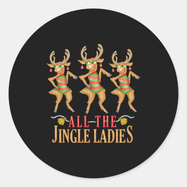 Funny Christmas Reindeer All The Jingle Ladies  Runder Aufkleber (Vorderseite)