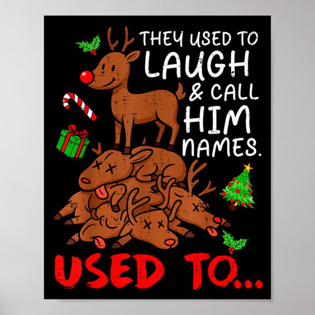 Funny Christmas Reindeer They Used To Laugh &amp;  Poster (Vorne)