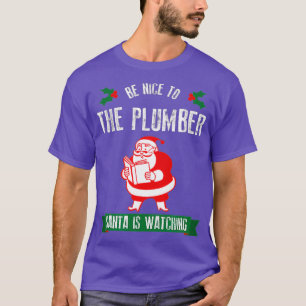 Funny Christmas Sei schön zum Klempner Santa T-Shirt
