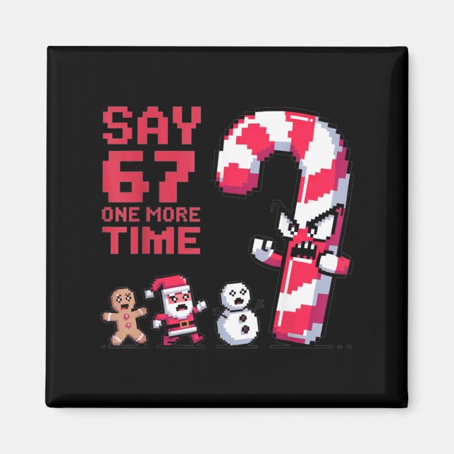 Funny Christmas Six Seven Meme Say 67 One Humor Mo Magnet (Vorne)