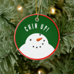 Funny Christmas Snowman Keramik Ornament<br><div class="desc">Weihnachtsgeschenk-Ornament mit einem positiven,  ermutigenden Zitat auf der Vorderseite und einer Kernschmelze auf der Rückseite.</div>