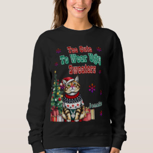 Funny Christmas Sweater Sprichwort für festlichen  Sweatshirt
