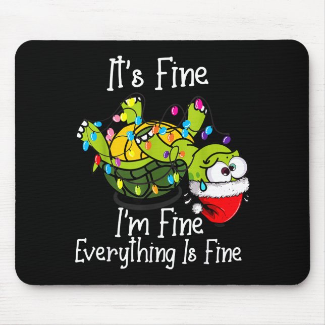 Funny Christmas Turtle It's Fine I'm Fine Everythi Mousepad (Vorne)