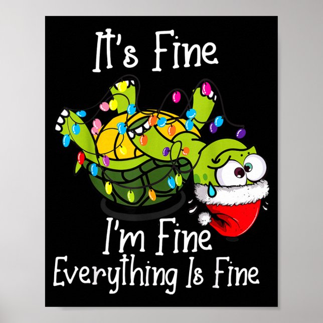 Funny Christmas Turtle It's Fine I'm Fine Everythi Poster (Vorne)