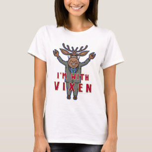 Funny Christmas Wahl Ich bin mit Vixen Reindeer T-Shirt