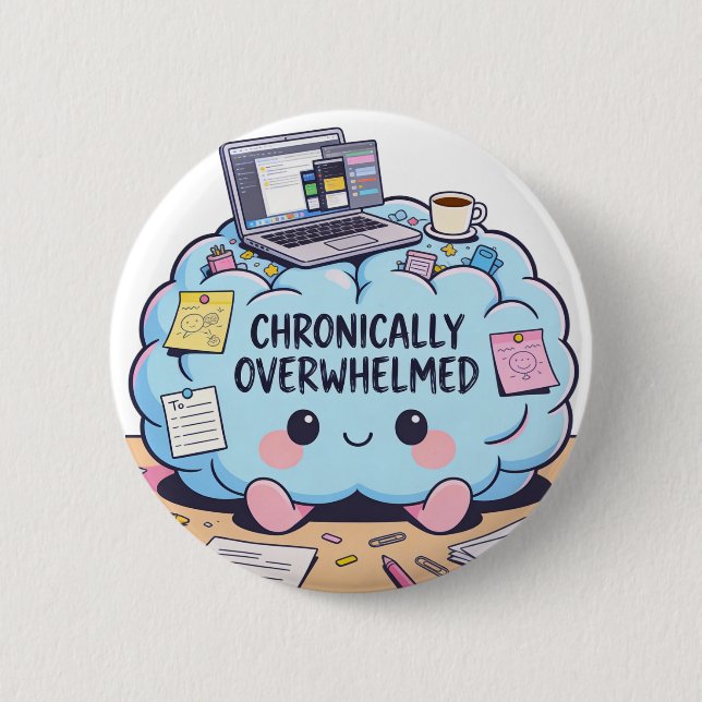 Funny Chronically Overwhelmed Kawaii Brain Button (Vorderseite)