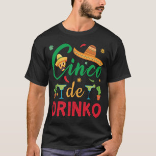 Funny Cinco de Drinko Cinco de Mayo Gift Drinks T-Shirt