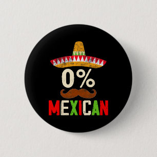 Funny Cinco De Mayo Fiesta 0% 0% mexikanisch Wo Button