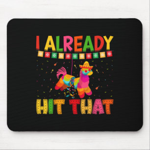 Funny Cinco De Mayo Niedlich Pinata I bereits getr Mousepad