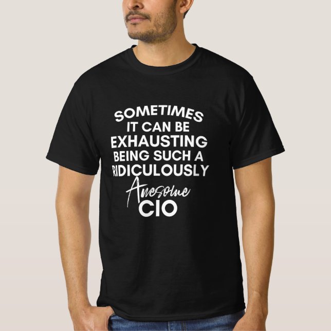 Funny CIO Sprichwort Chief Information Officer Job T-Shirt (Vorderseite)