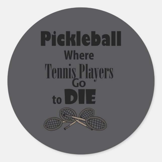 Funny Ckleball Where Tennis Players Go To Die  Runder Aufkleber (Vorderseite)