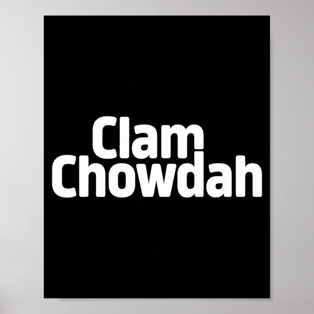 Funny Clam Chowdah - Boston New England Clam Chowd Poster (Vorne)