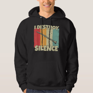 Funny Clarinet Instrument I Destroy Silence for Cl Hoodie