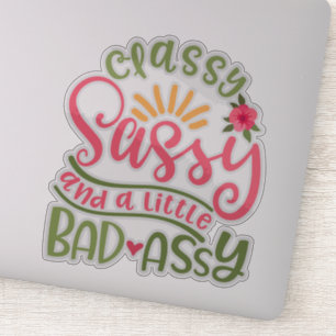 Funny Classy Sassy und ein wenig schlechte Assy Sa Aufkleber
