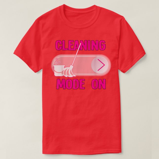 Funny Cleaning Mode On Housekeeper Cleaner  T-Shirt (Design vorne)
